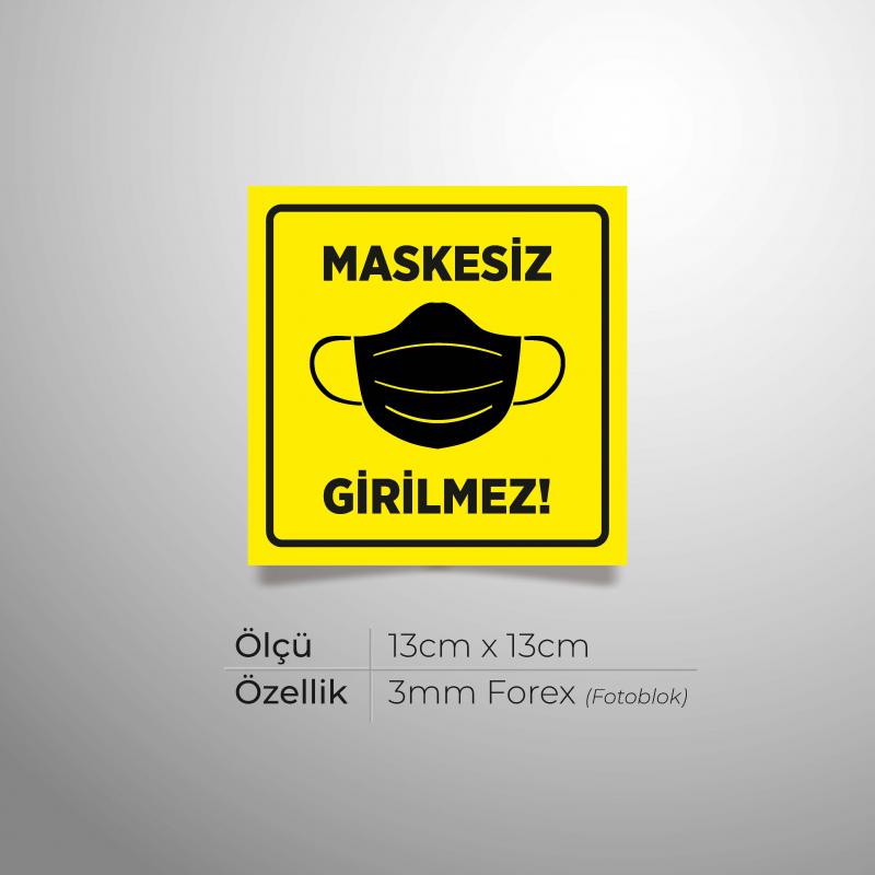 Maskesiz Girilmez Yön. Levhası